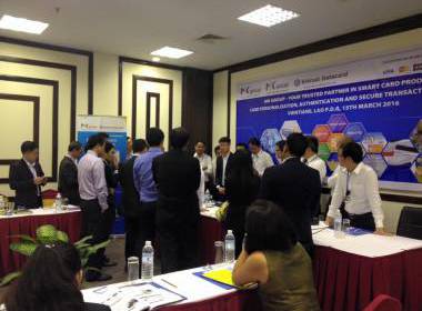 Hội thảo Giải pháp Phát hành Thẻ và Xác thực bảo mật tại Lào - Máy in thẻ nhựa, máy dập nổi, đầu đọc thẻ nhựa