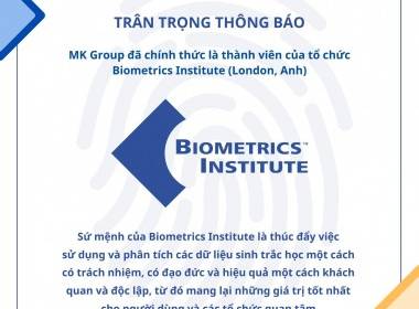 MK Group trở thành thành viên của Viện Sinh trắc học - Máy in thẻ nhựa, máy dập nổi, đầu đọc thẻ nhựa