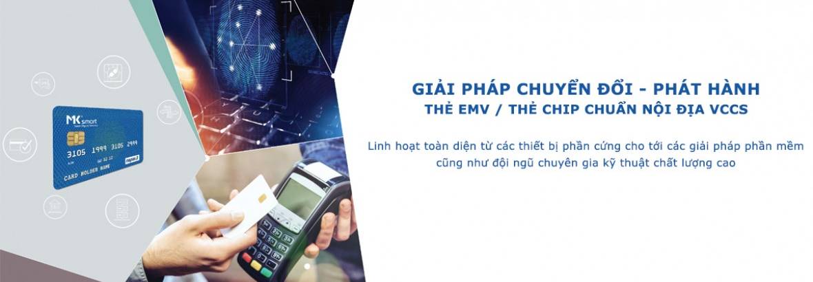GIẢI PHÁP CHUYỂN ĐỔI - PHÁT HÀNH THẺ EMV / THẺ CHIP  - Máy in thẻ nhựa, máy dập nổi, đầu đọc thẻ nhựa