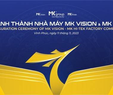Lễ Khánh thành cụm nhà máy MK Vision & MK Hi-tek