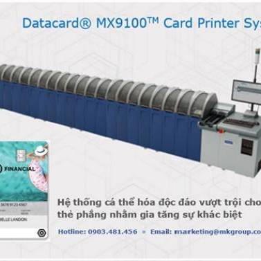 HỆ THỐNG DATACARD® MX9100 - Máy in thẻ nhựa, máy dập nổi, đầu đọc thẻ nhựa